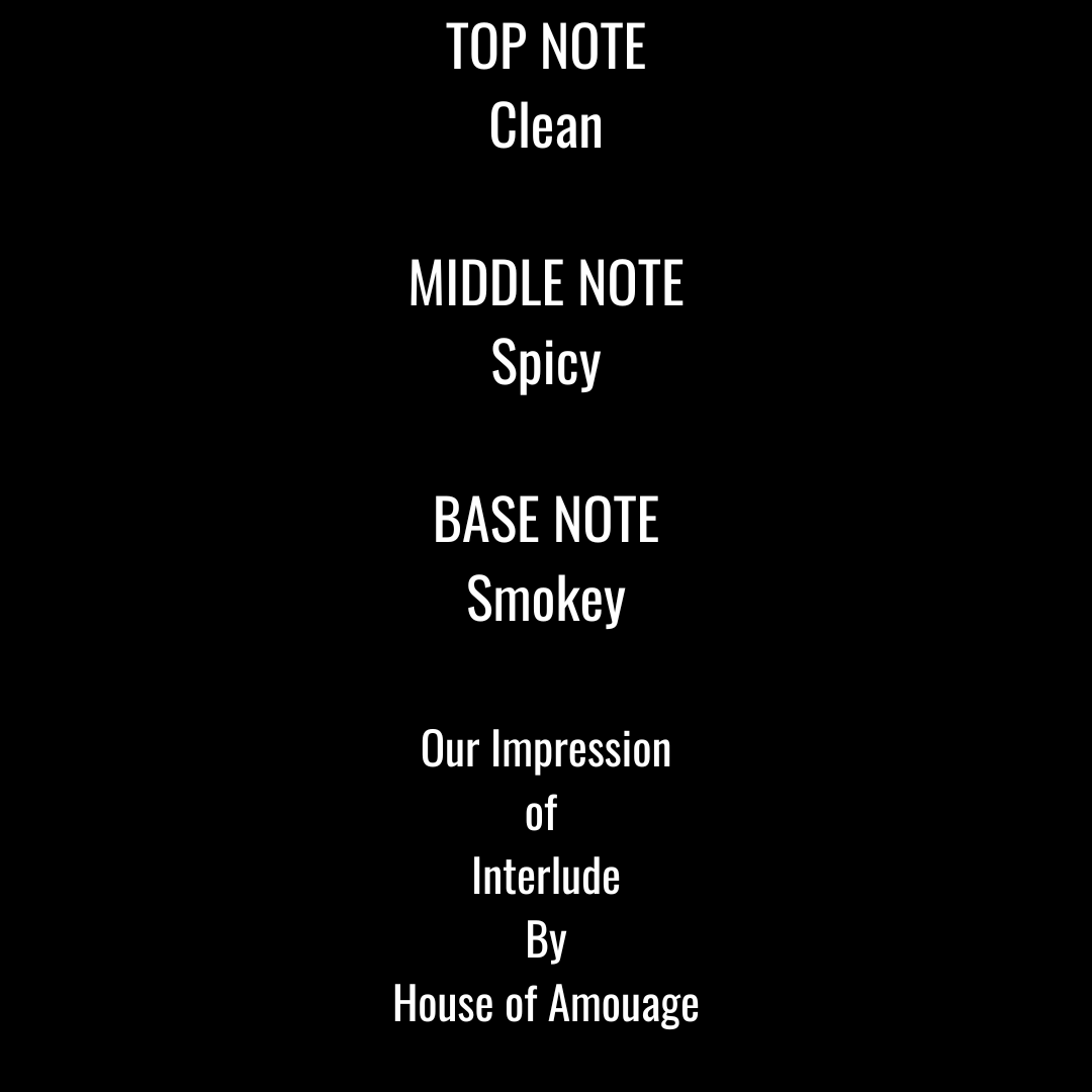Craft #718 Impression of Interlude Man by House of Amouage