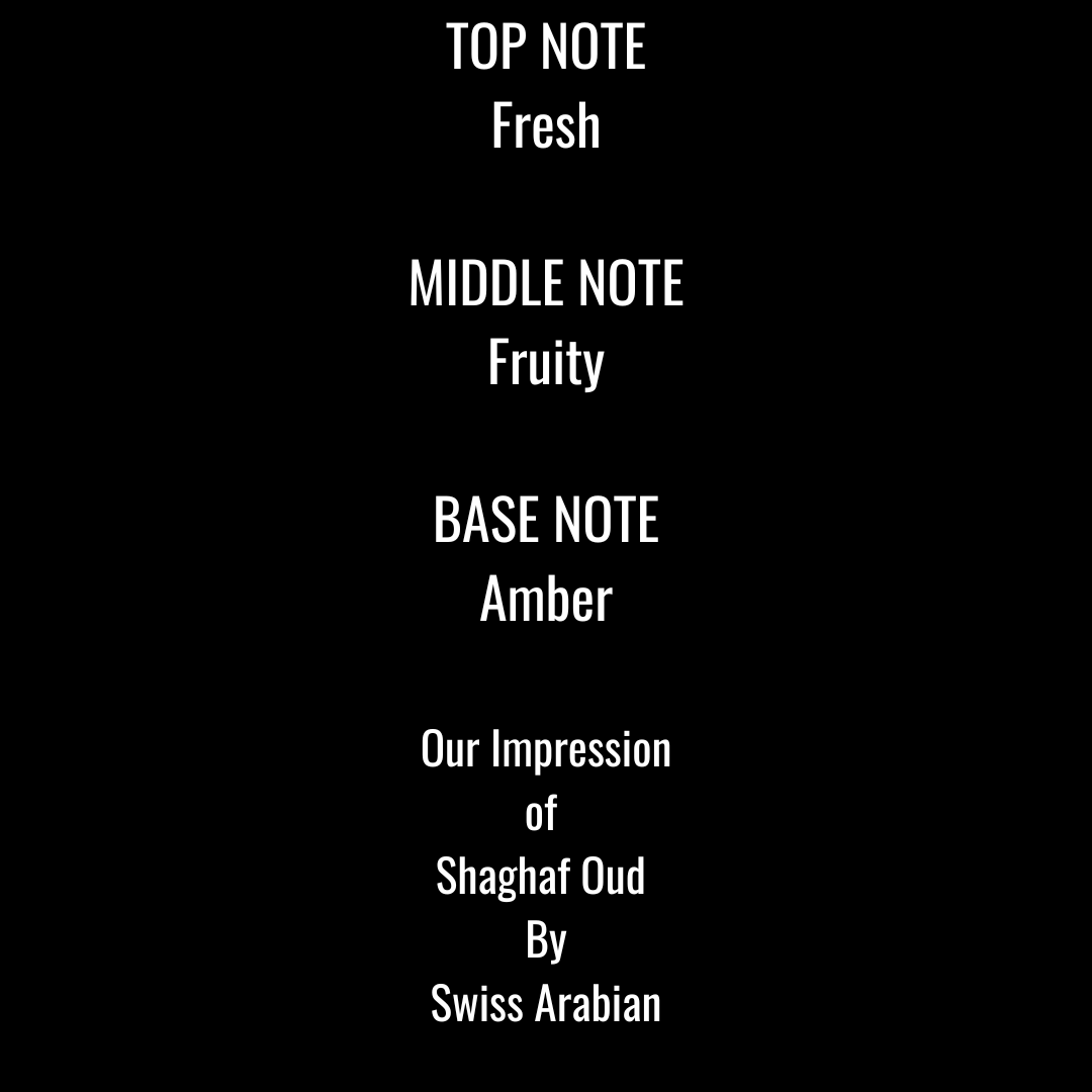 Craft #208 Impression of Shaghaf Oud by Swiss Arabian
